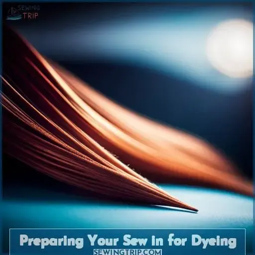 Preparing Your Sew in for Dyeing