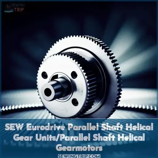 SEW Eurodrive Parallel Shaft Helical Gear Units/Parallel Shaft Helical Gearmotors