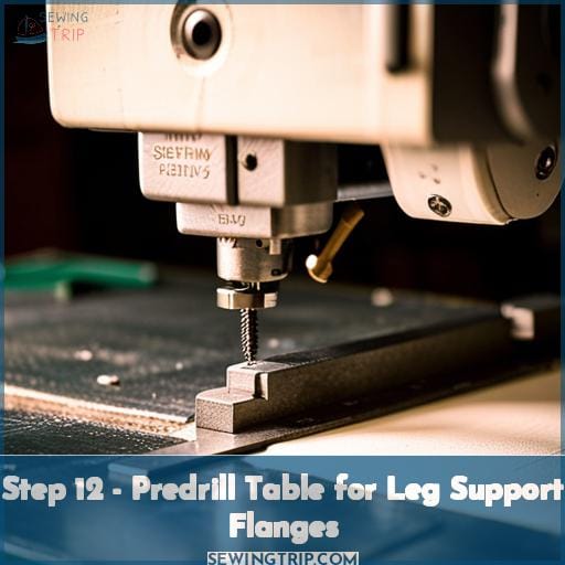 Step 12 - Predrill Table for Leg Support Flanges