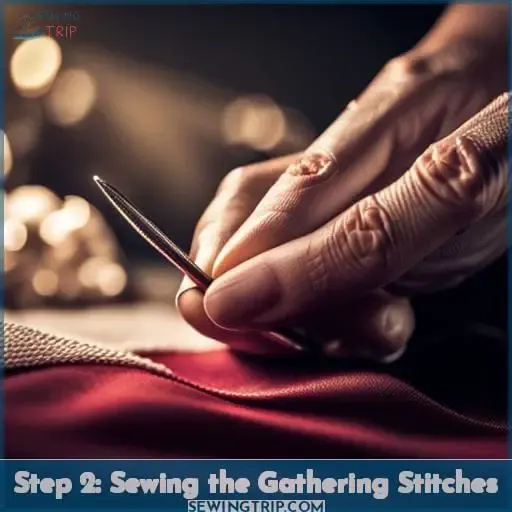 Step 2: Sewing the Gathering Stitches