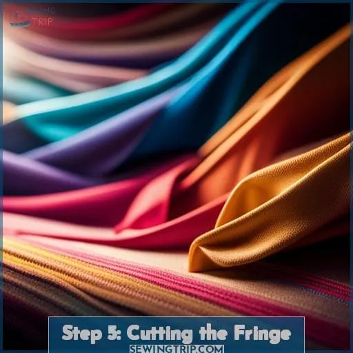 Step 5: Cutting the Fringe