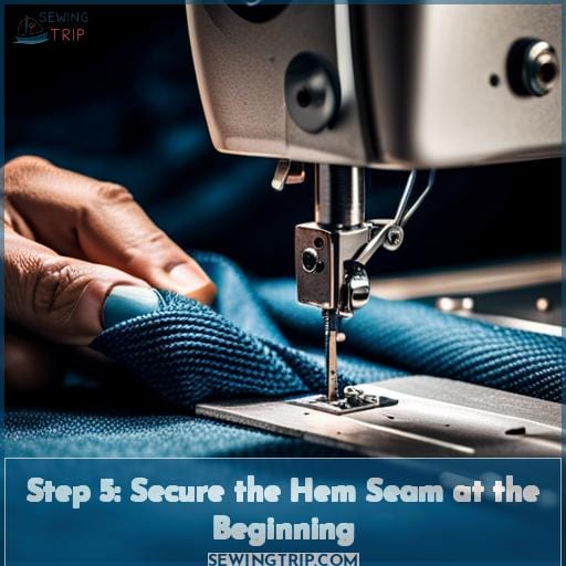 Step 5: Secure the Hem Seam at the Beginning