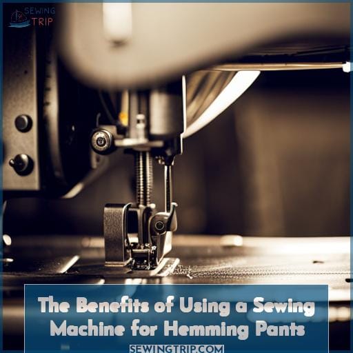 The Benefits of Using a Sewing Machine for Hemming Pants