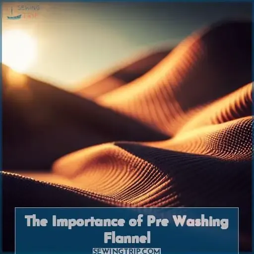 The Importance of Pre Washing Flannel