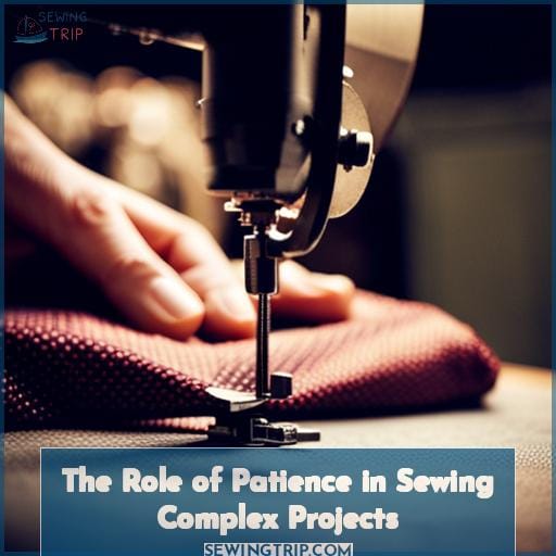 The Role of Patience in Sewing Complex Projects
