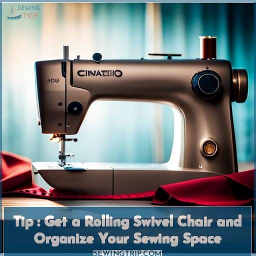 Tip : Get a Rolling Swivel Chair and Organize Your Sewing Space