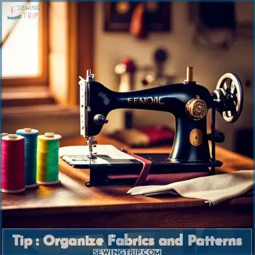 Tip : Organize Fabrics and Patterns