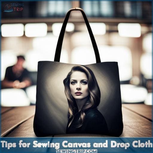 Tips for Sewing Canvas and Drop Cloth