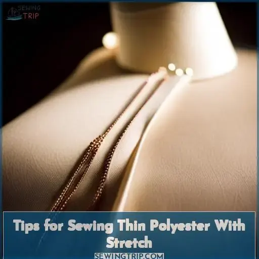 Tips for Sewing Thin Polyester With Stretch