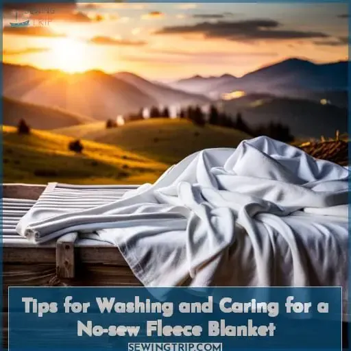 Tips for Washing and Caring for a No-sew Fleece Blanket