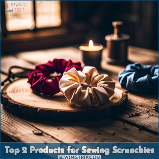 Top 2 Products for Sewing Scrunchies