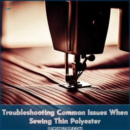 Troubleshooting Common Issues When Sewing Thin Polyester