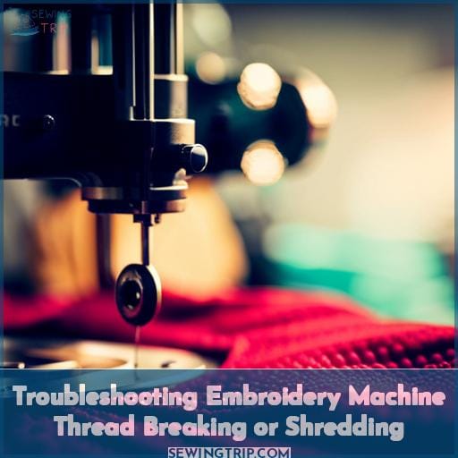 Troubleshooting Embroidery Machine Thread Breaking or Shredding