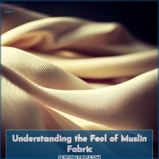 Understanding the Feel of Muslin Fabric