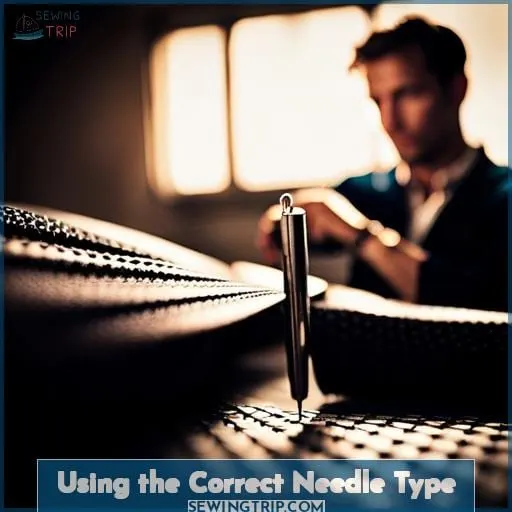 Using the Correct Needle Type