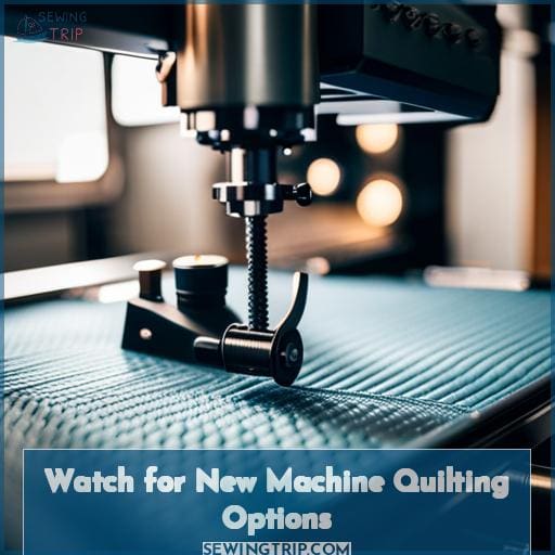 Watch for New Machine Quilting Options