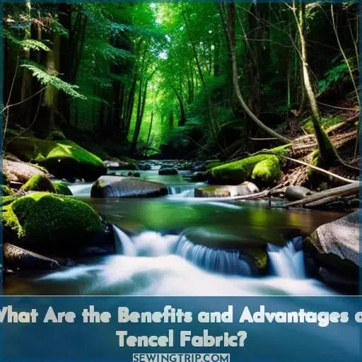 What Are the Benefits and Advantages of Tencel Fabric