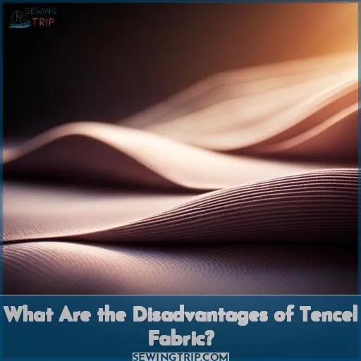 What Are the Disadvantages of Tencel Fabric