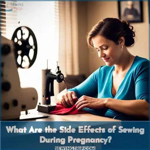 What Are the Side Effects of Sewing During Pregnancy