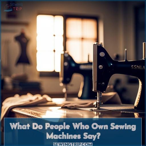 What Do People Who Own Sewing Machines Say