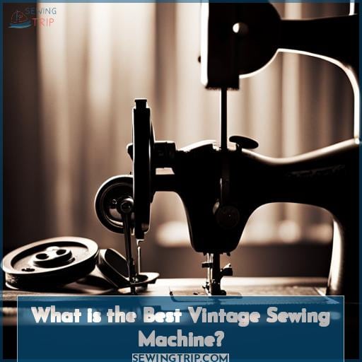 What is the Best Vintage Sewing Machine