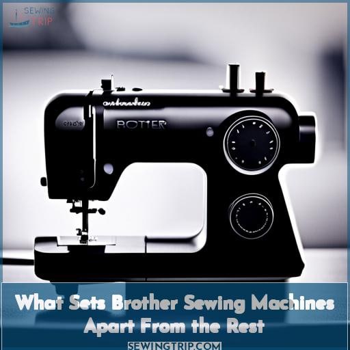 What Sets Brother Sewing Machines Apart From the Rest