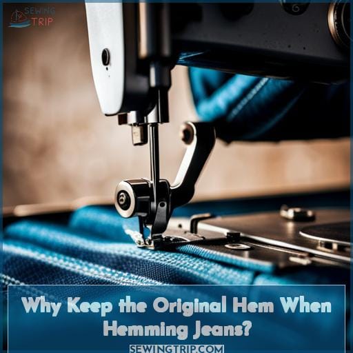 Why Keep the Original Hem When Hemming Jeans