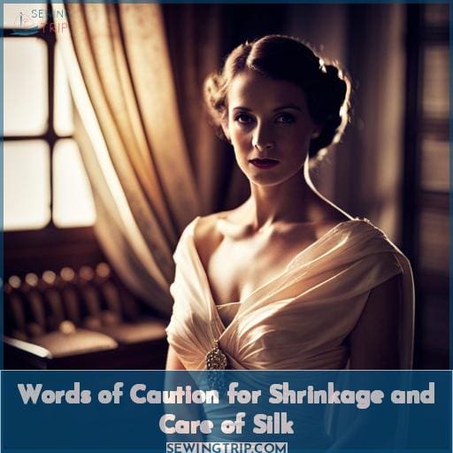 Words of Caution for Shrinkage and Care of Silk