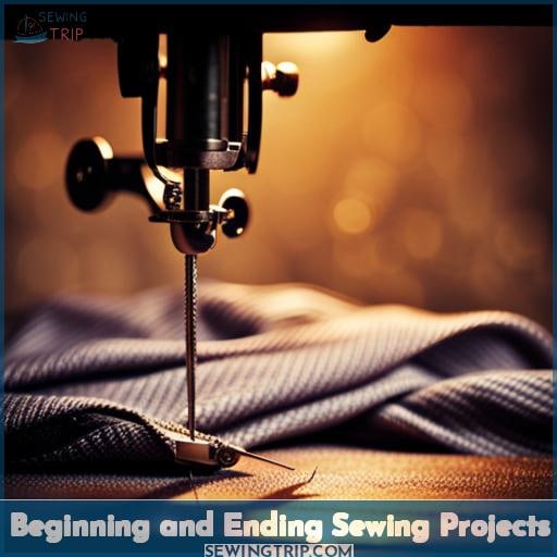 Beginning and Ending Sewing Projects