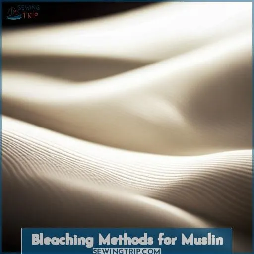 Bleaching Methods for Muslin