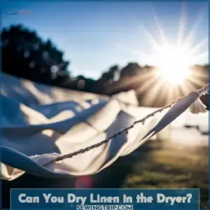 can you dry linen in the dryer