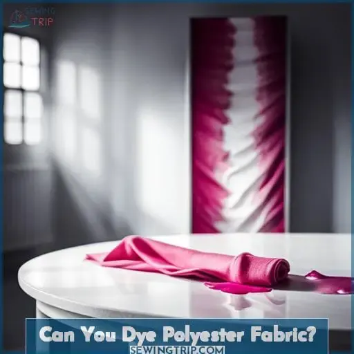Can You Dye Polyester Fabric