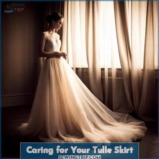 Caring for Your Tulle Skirt
