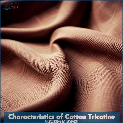 Characteristics of Cotton Tricotine Characteristics of Cotton Tricotine