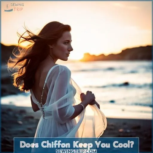 Does Chiffon Keep You Cool