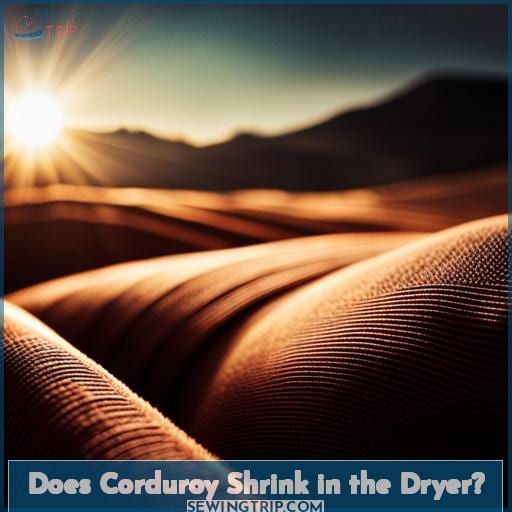 Does Corduroy Shrink in the Dryer