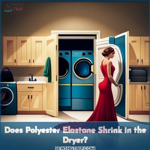 Does Polyester Elastane Shrink in the Dryer