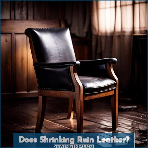 Does Shrinking Ruin Leather