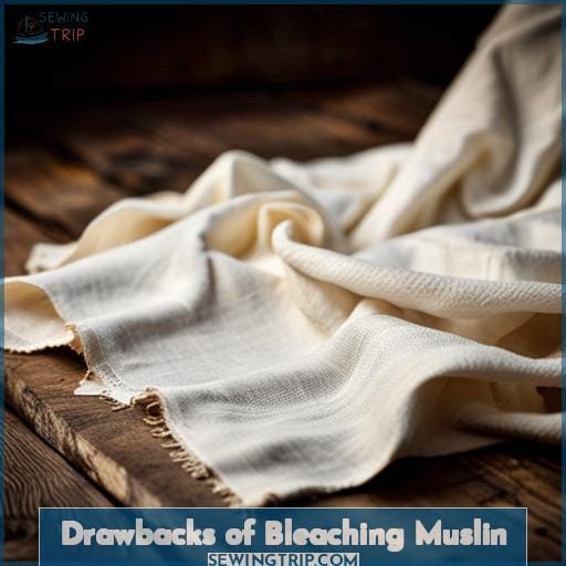 Drawbacks of Bleaching Muslin