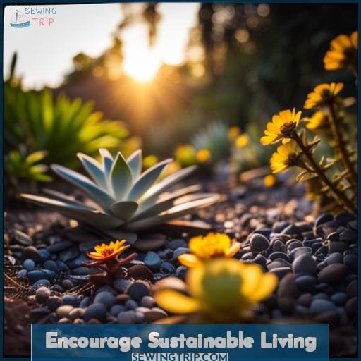 Encourage Sustainable Living Encourage Sustainable Living