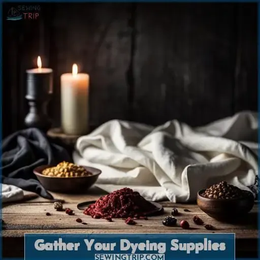Gather Your Dyeing Supplies