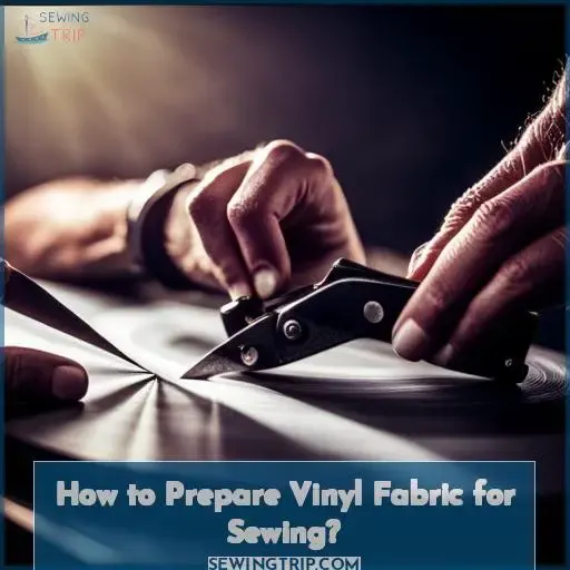 How to Prepare Vinyl Fabric for Sewing