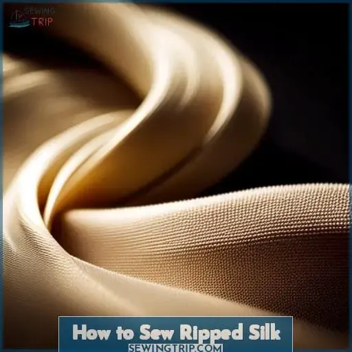 How to Sew Ripped Silk