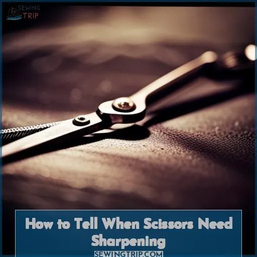 How to Tell When Scissors Need Sharpening