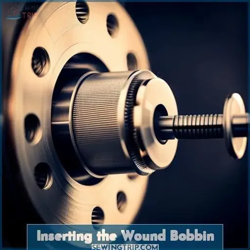 Inserting the Wound Bobbin