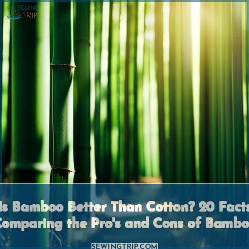 Is Bamboo Better Than Cotton? 20 Facts Comparing the Pro