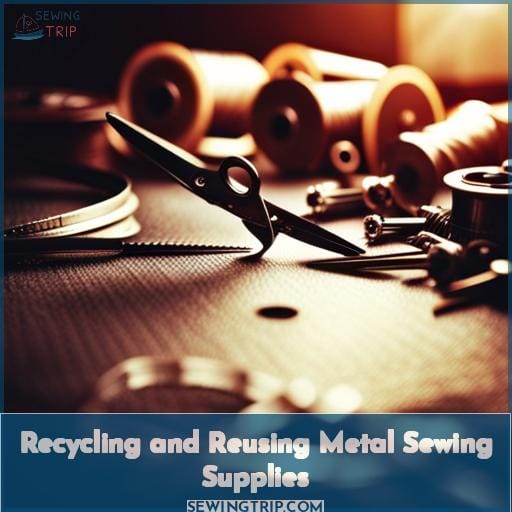 Recycling and Reusing Metal Sewing Supplies