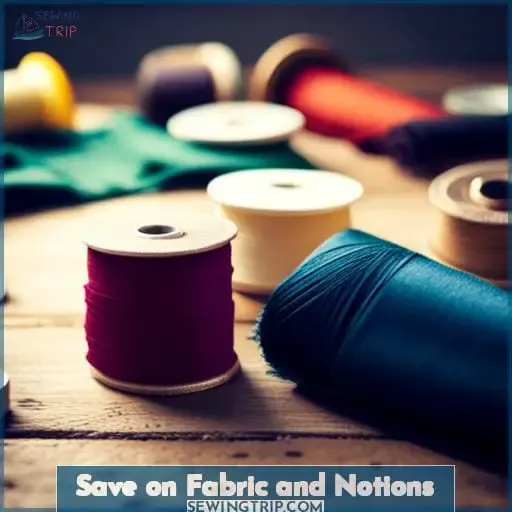 Save on Fabric and Notions