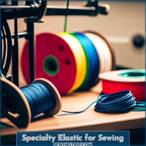 Specialty Elastic for Sewing