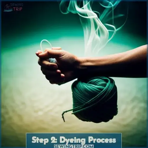 Step 2: Dyeing Process